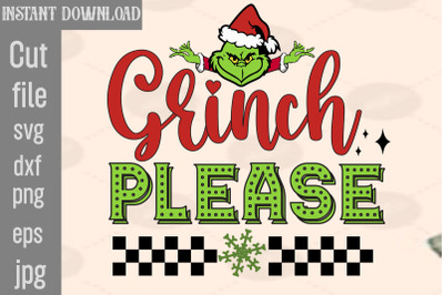 Grinch Please SVG cut file&2C;Lady Grinch PNG&2C;Santa Grinch PNG &2C; Barbie G