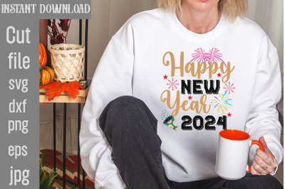 Happy New Year 2024 SVg cut file&2C;Happy New Year 2024 SVG Bundle&2C;New Ye