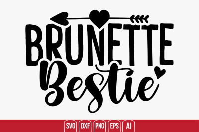 Brunette Bestie svg cut file