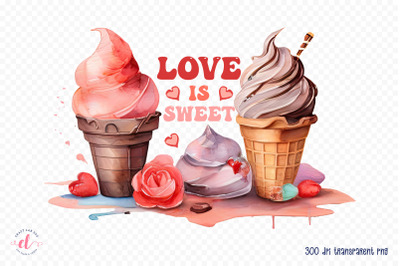 Love is Sweet - Valentine&#039;s Day Sublimation