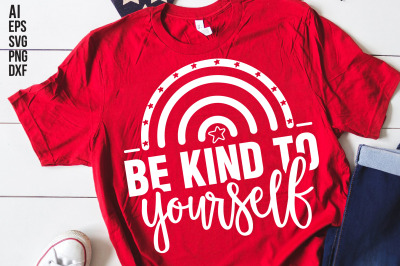 Be Kind to Yourself svg cut file