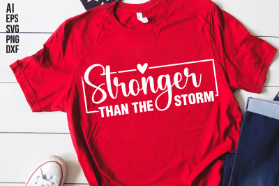 Stronger Than the Storm svg cut file