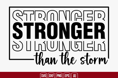 Stronger Than the Storm svg cut file