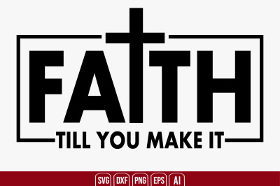 Faith It Till You Make It svg cut file