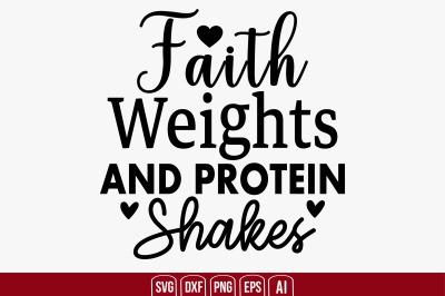 Faith Weights and Protein Shakes svg cut file