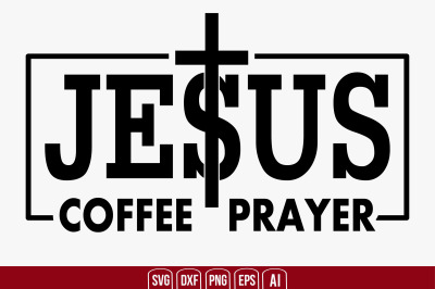Jesus Coffee Prayer svg cut file