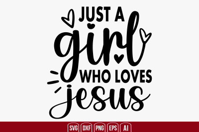 Just a Girl Who Loves Jesus svg cut file