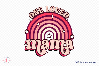 One Loved Mama - Retro Valentines Sublimation