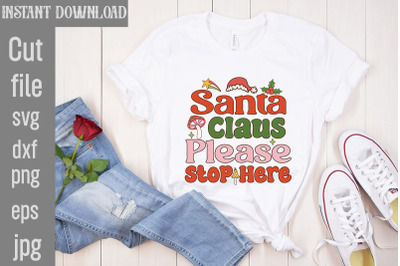 Santa Claus Please Stop Here SVG cut file&2C;Christmas Retro Designs Chri