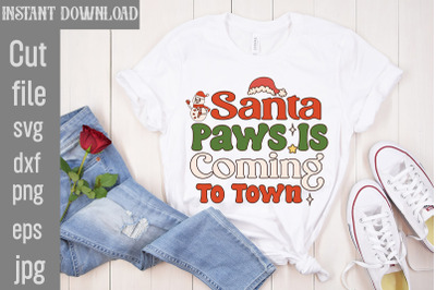 Santa Paws Is Coming To Town SVG cut file,Christmas Retro Designs Chri