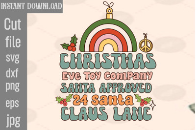 Christmas Eve Toy Company Santa Approved 24 Santa Claus Lane SVG cut f