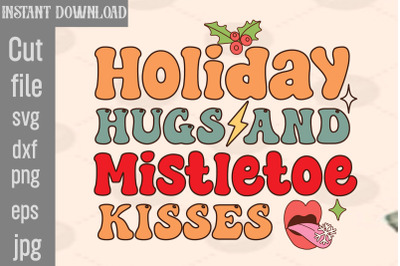 Holiday Hugs And Mistletoe Kisses SVG cut file&2C;Christmas Retro Designs