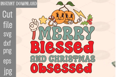 Merry Blessed And Christmas Obsessed SVG cut file&2C;Christmas Retro Desi