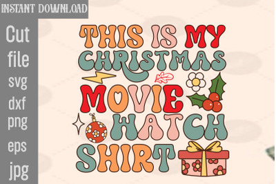 This Is My Christmas Movie Watch Shirt SVG cut file&2C;Christmas Retro De