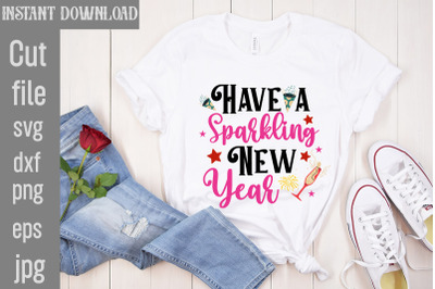 Have a Sparkling New Year SVG cut file&2C;Happy New Year 2024 SVG Bundle&2C;