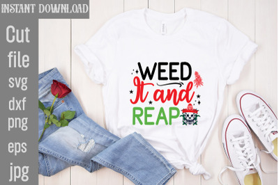 Weed It And Reap SVG cut file,Weed SVG Bundle,Cannabis SVG Bundle,Cann