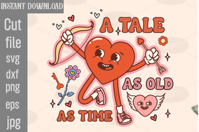 A Tale As Old As Time SVG cut file&2C;Retro Valentines Png Sublimation Bu