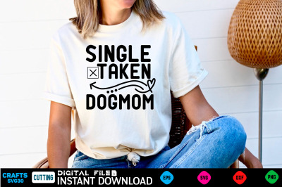 single taken dogmom svg design