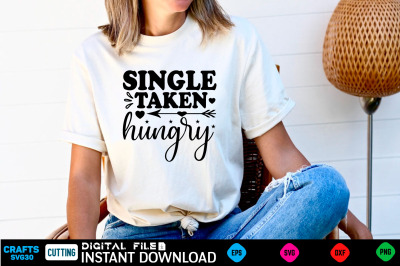 Single Taken Hungry svg design