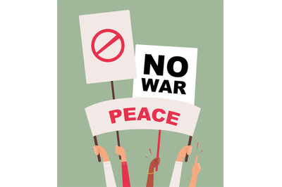 No war. protest placards meeting people holding boards. Vector concept