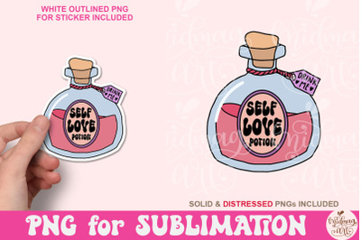 Self Love Potion PNG, Mental Health Sublimation, Cute Design for Shirt