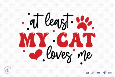 At Least My Cat Loves Me, Anti Valentine SVG