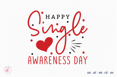 Happy Single Awareness Day, Anti Valentine SVG