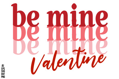 Be Mine Valentine svg cut file