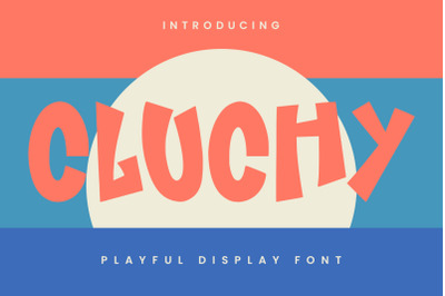 Cluchy Playful Display Font