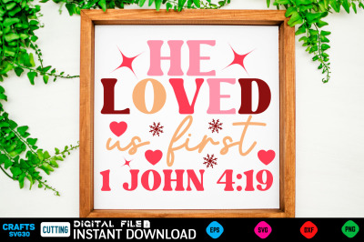 He Loved Us First 1 John 4:19 svg