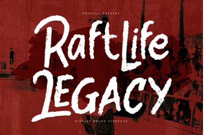 Raftlife Legacy  Display Brush Typeface