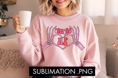 Saucy Single Life PNG Sublimation