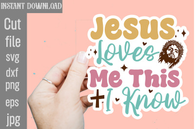 Jesus Loves Me This I Know SVG cut file,Christian Svg Png Bundle, Reli