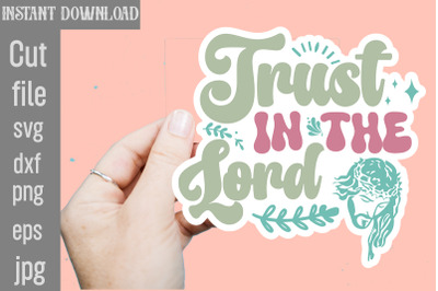 Trust In The Lord SVG cut file&2C;Christian Svg Png Bundle&2C; Religious Dig