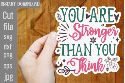 You Are Stronger Than You Think SVG cut file,Inspirational svg, Digita