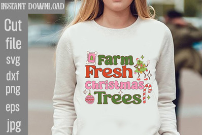 Farm Fresh Christmas Trees SVG cut file,Christmas PNG Designs,Christma