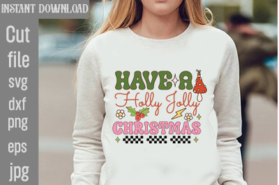 Have A Holly Jolly Christmas SVG cut file&2C;Christmas PNG Designs&2C;Christ