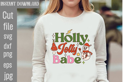 Holly Jolly Babe SVG cut file,Christmas PNG Designs,Christmas Tis The