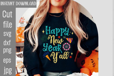 Happy New Year Y&#039;all SVG cut file,Happy New Year 2024 SVG Bundle,New Y