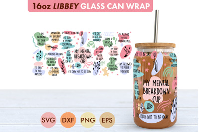 My Mental Breakdown Cup SVG 16 oz Libbey Glass Can Wrap