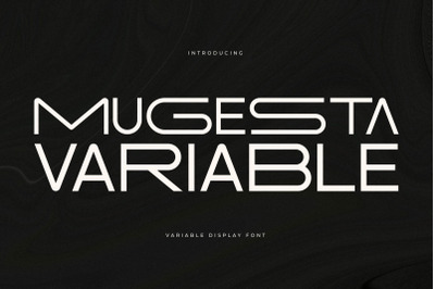 Mugesta  Variable Display Font