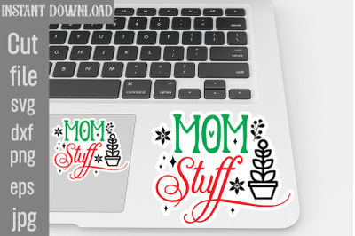 Mom Stuff SVG cut file&2C;Tote Bag Quotes svg&2C; Shopping svg&2C; Funny Quotes