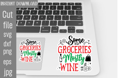 Some Groceries Mostly Wine SVG cut file,Tote Bag Quotes svg, Shopping