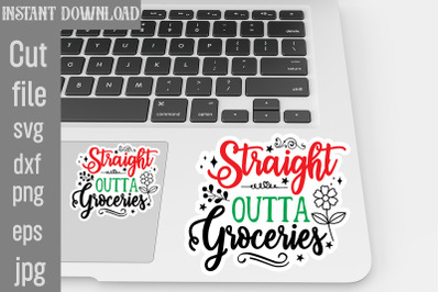 Straight Outta Groceries SVG cut file,Tote Bag Quotes svg, Shopping sv