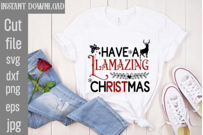 Have a Llamazing Christmas SVG cut file&2C;Funny Christmas Shirt&2C; Cut Fil