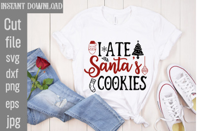 I Ate Santa&amp;&23;039;s Cookies SVG cut file&2C;Funny Christmas Shirt&2C; Cut File for