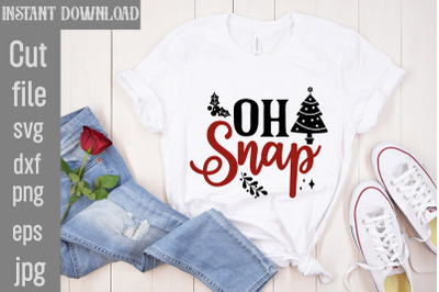 Oh Snap SVG cut file&2C;Funny Christmas Shirt&2C; Cut File for Cricut&2C;Christ