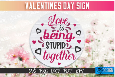 Valentine&#039;s Day Sign | Quotes SVG Design | Valentine&#039;s Day Quotes