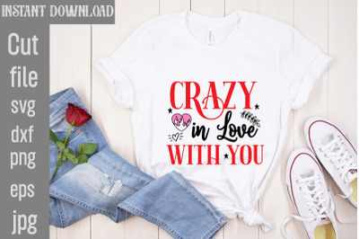 Crazy In Love With You SVG cut file&2C;Valentine Quotes&2C; New Quotes&2C; bund