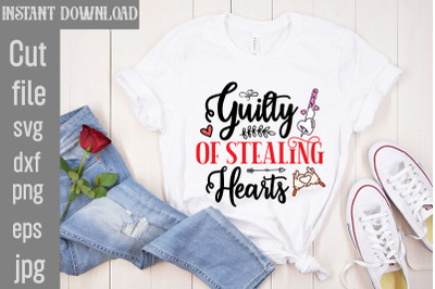 Guilty Of Stealing Hearts SVG cut file,Valentine Quotes, New Quotes, b